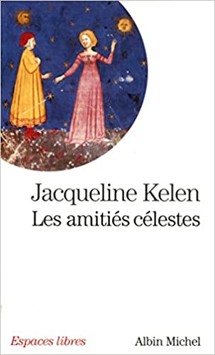 Les amitiés célestes (Paperback)