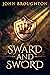 Sward And Sword: The Tale O...