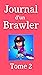 Journal d'un Brawler - Tome...