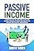 Passive Income: A Complete ...