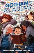 Gotham Academy, Volume 3: Yearbook