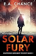 Solar Fury (Shattered Sunlight Trilogy #1)