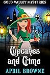 Cupcakes and Crime (Gold Valley Mysteries #1)