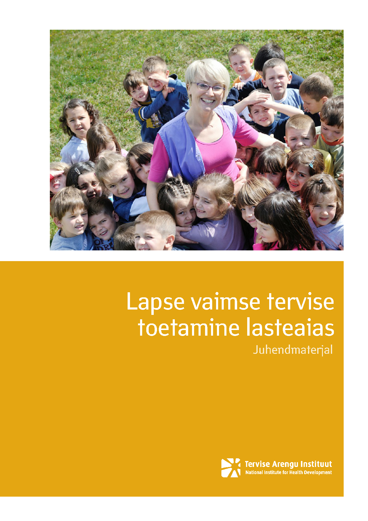 Lapse vaimse tervise toetamine lasteaias. Juhendmaterjal (võrguteavik)