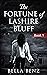 The Fortune of Lashire Bluff (Lashire Bluff, #1). by Bella Benz