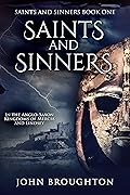 Saints And Sinners: In the Anglo-Saxon Kingdoms of Mercia and Lindsey