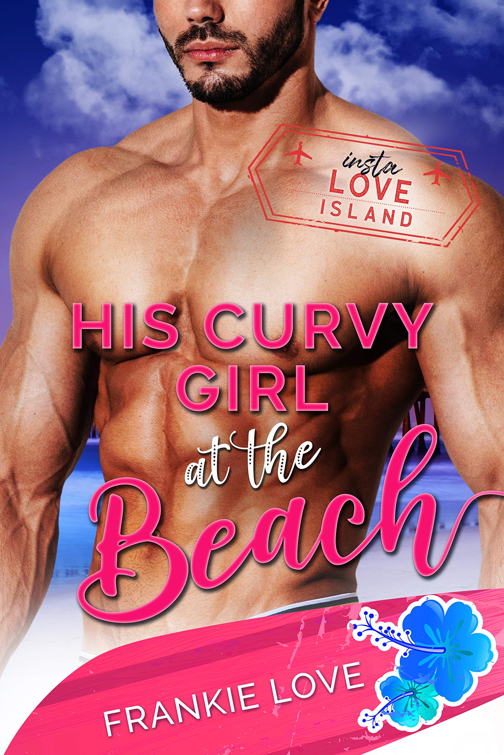 His Curvy Girl at the Beach (Insta Love Island, #6)