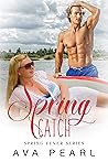 Spring Catch (Spring Fever #2) Spring Catch (Spring Fever #2)