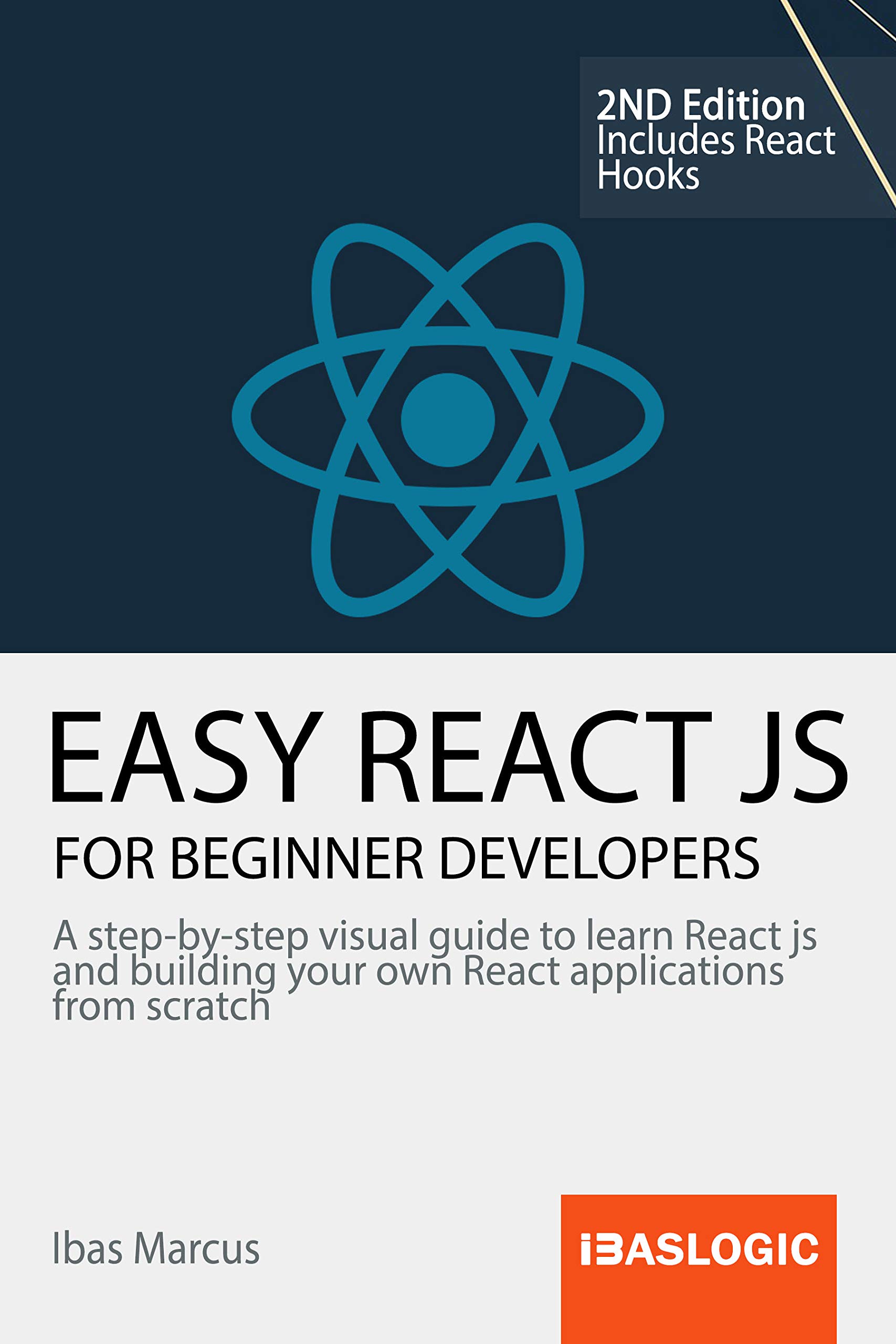 Easy React JS for Beginner Developers (2ND Edition)