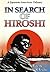 In Search of Hiroshi by Gene Oishi
