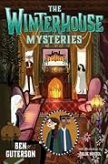 The Winterhouse Mysteries (Winterhouse, 3)
