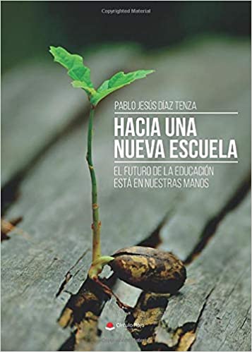 Hacia una nueva escuela - El futuro de la educación está en nuestras manos