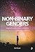 Non-Binary Genders: Navigating Communities, Identities, and Healthcare