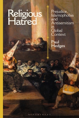 Religious Hatred: Prejudice, Islamophobia and Antisemitism in Global Context (Hardcover)