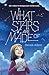What Stars Are Made Of by Sarah  Allen