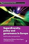 Superdiversity, Policy and Governance in Europe: Multi-scalar Perspectives (New Perspectives in Policy and Politics)