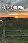 Hadrian's Wall: Creating Division (Archaeological Histories)