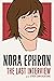 Nora Ephron: The Last Interview: and Other Conversations (The Last Interview Series)