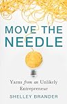 Move the Needle by Shelley Brander