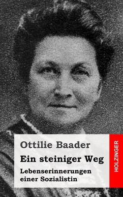 Ein steiniger Weg: Lebenserinnerungen einer Sozialistin