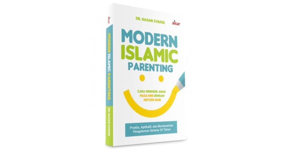 Modern Islamic Parenting By Dr Hassan Syamsi
