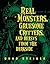 Real Monsters, Gruesome Critters, and Beasts from the Darkside