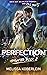 Perfection by Melissa Koberlein