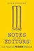 Notes By The Editors by Jonathan Rice
