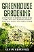 Greenhouse Gardening by Kevin Edwards