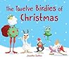 The Twelve Birdies of Christmas by Jennifer Sattler The Twelve Birdies of Christmas by Jennifer Sattler