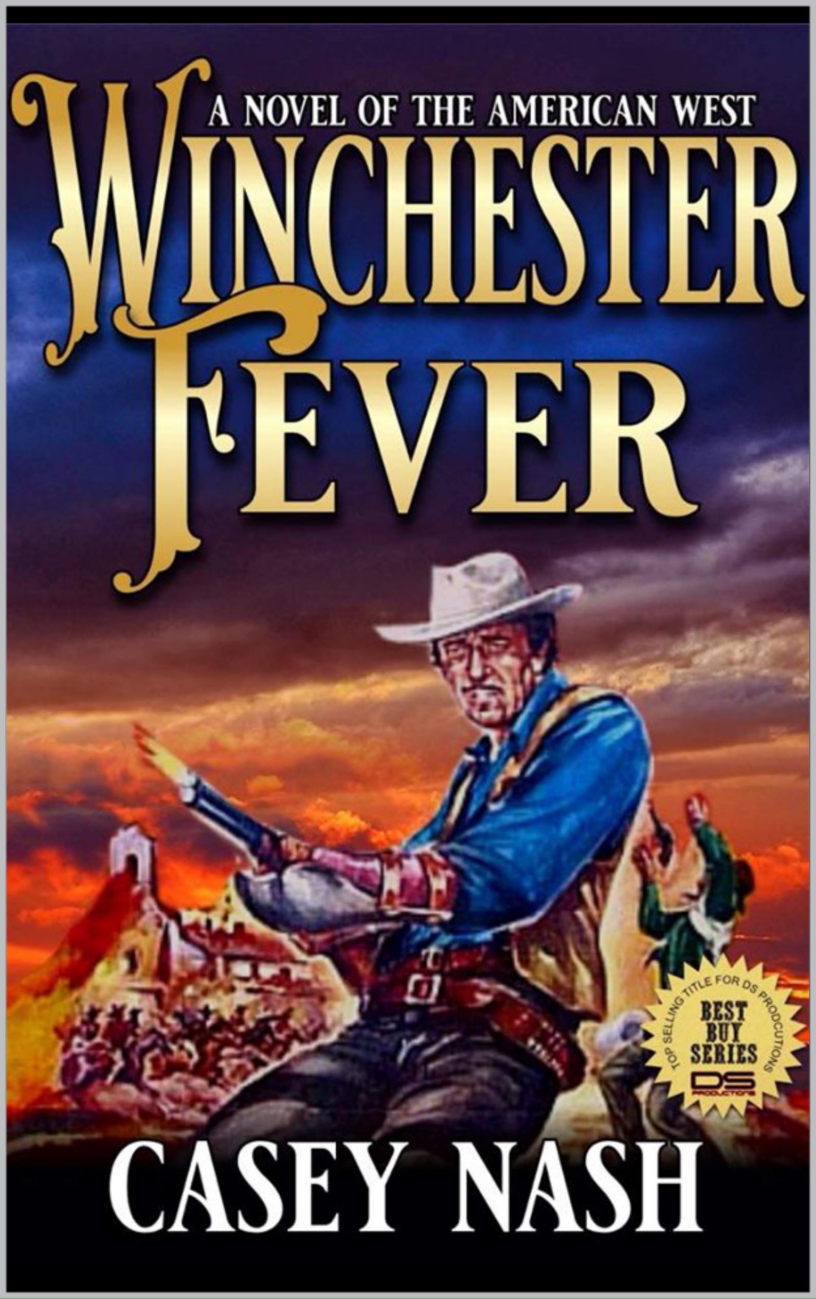 Winchester Fever: A Novel Of The American West (A Justice On The Plains Saga Book 2)