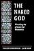 The Naked God: Wrestling fo...