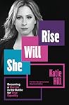 She Will Rise: Becoming a Warrior in the Battle for True Equality