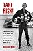 Take Risk! by Richard Noble
