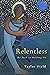 Relentless: The Path to Hol...