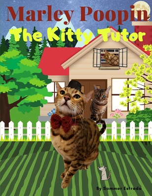 Marley Poopin: The Kitty Tutor
