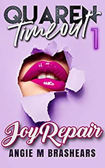 Quarentimeout: Joy Repair (QT, #1)