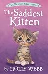 The Saddest Kitten by Holly Webb