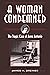 A Woman Condemned: The Tragic Case of Anna Antonio (True Crime History)