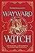 Wayward Witch (Brooklyn Brujas Book 3)