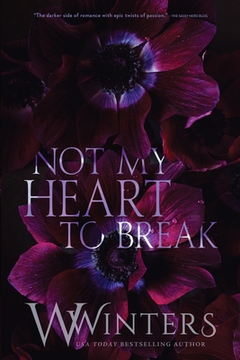Not My Heart to Break (Merciless World #3)