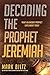 Decoding the Prophet Jeremi...
