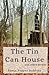 The Tin Can House and Other...
