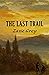 The Last Trail by Zane Grey