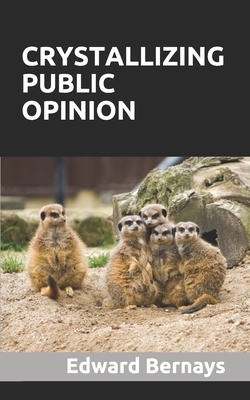 CRYSTALLIZING PUBLIC OPINION