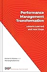 Performance Management Transformation: Lessons Learned and Next Steps (Society Industrial Organizational Psych)