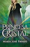 Princesa de cristal (HQÑ) by María José Tirado