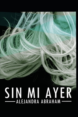 Capa do Livro Sin mi ayer