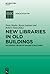 New Libraries in Old Buildi...