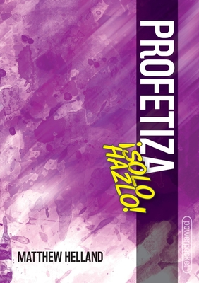 Profetiza - ¡solo Hazlo!